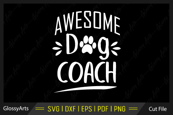 Awesome Dog Coach SVG Printable Cut File