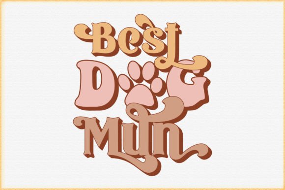 Best Dog Mum Svg Design