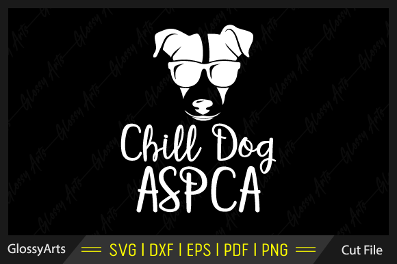 Chill Dog ASPCA Svg Printable Cut File