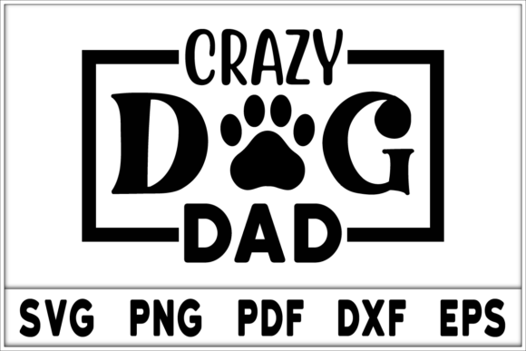 Crazy Dog Dad Svg Design