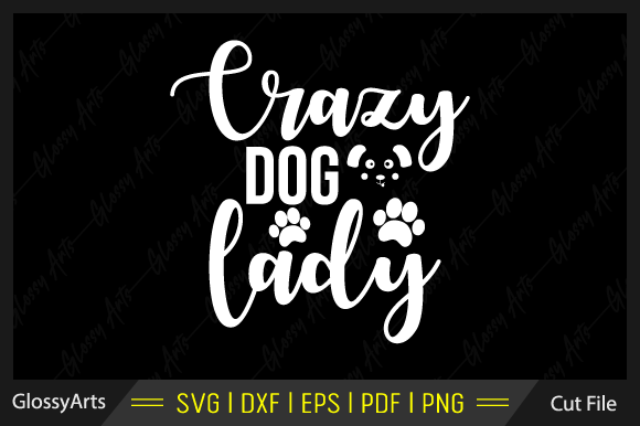 Crazy Dog Lady Svg Printable Cut File