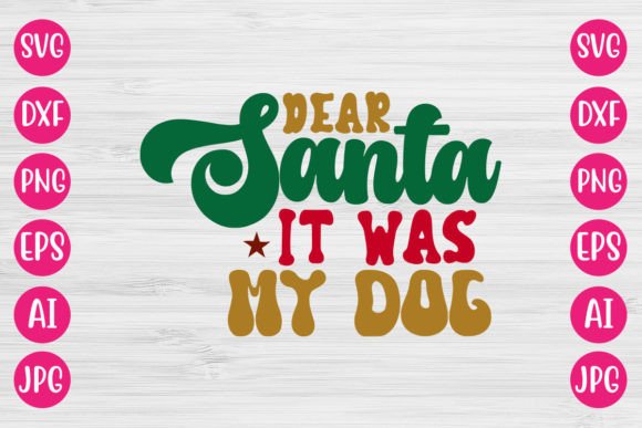 Dear Santa It Was My Dog RETRO SVG