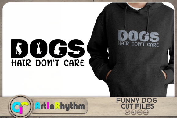 Dogs Hair Don’t Care Dog Lover SVG