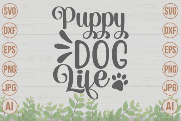Puppy Dog Life SVG Cut File