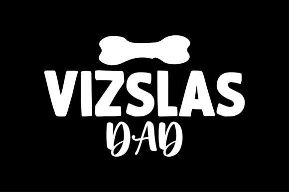 Vizslas Dad Dog Lover SVG